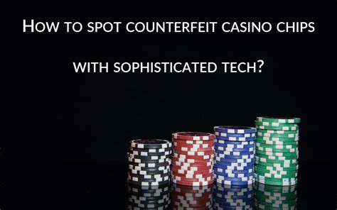 counterfeit poker chips|How Casinos Spot Fake Chips .